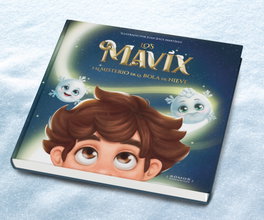 Los MAVIX y el misterio de la bola de nieve, Ana Santos Martín - SOMOS EXPERIENCES