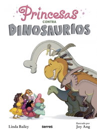 Princesas contra dinosaurios, Linda Bailey - RBA MOLINO