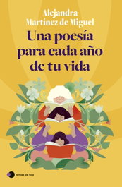 Una poesía para cada año de tu vida, Alejandra Martínez de Miguel - TEMAS HOY