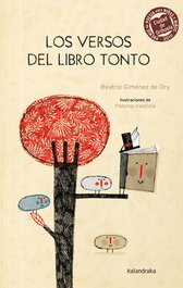 KALANDRAKA, Los versos del libro tonto, Beatriz Giménez de Ory - KALANDRAKA