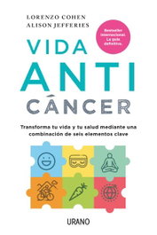 VIDA ANTICÁNCER, Lorenzo Cohen; Alison Jefferies - URANO EDITORIAL