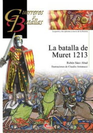 ALMENA, La Batalla De Muret 1213- Guer. Y Bat. 80, Ruben Saez Abad - ALMENA