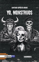 Yo, monstruos, Santiago Exposito Amaro - OLE LIBROS