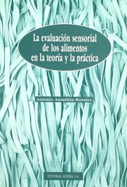 ACRIBIA LA EVALUACIÓN SENSORIAL DE LOS ALIMENTOS EN LA TEORÍA/LA PRÁCTICA