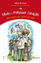 Kikas e o Professo Coração, Nilza Assis - ÂNCORA EDITORA