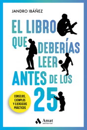 El libro que deberías leer antes de los 25, Jandro Ibáñez - Amat Editorial