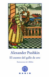 El cuento del gallo de oro, Alexander Pushkin - GADIR EDITORIAL
