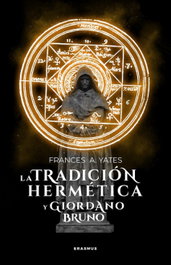 La tradición hermética y Giordano Bruno, Frances Amelia Yates - Almuzara Editorial