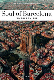 JONGLEZ, Soul of Barcelona: 30 einzigartige Erlebnisse
