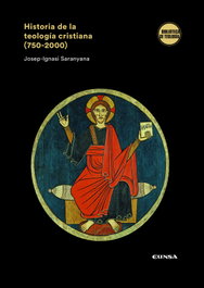 Historia de la teología cristiana (750-2000), Josep-Ignasi Saranyana Closa - UNIVERSIDAD PUBLICA NAVARRA