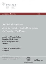 Análisis sistemático de la Ley 5/2015, de 25 de junio, de Derecho Civil Vasco, Andrés M. Urrutia Badiola - DYKINSON