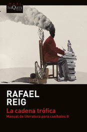 La cadena trófica, Rafael Reig - TUSQUETS