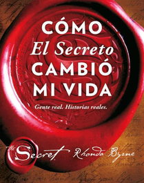 Cómo El Secreto cambió mi vida, Rhonda Byrne - URANO EDITORIAL