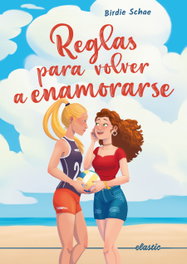 Reglas para volver a enamorarse, Birdie Schae - ELASTIC BOOKS