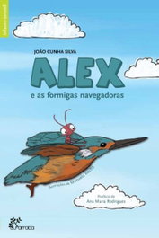 Alex e as Formigas Navegadoras, Joao Cunha Silva - ALFARROBA