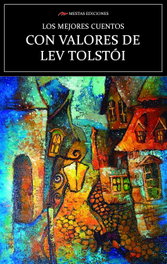 Los mejores cuentos Con Valores, Lev Tolstói - MESTAS EDICIONES