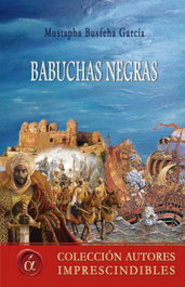 Babuchas negras, Mustapha Busteha García - LACRE