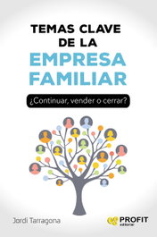 TEMAS CLAVES DE LA EMPRESA FAMILIAR, Jordi Tarragona - PROFIT