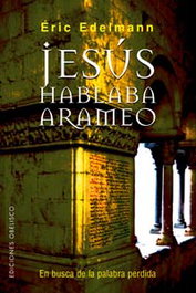 OBELISCO EDICIONES, Jesus hablaba arameo, Eric Edelmann - OBELISCO EDICIONES