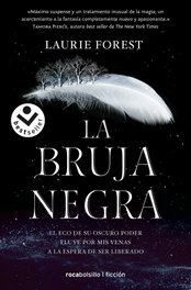 La bruja negra (Las crónicas de la bruja negra 1), Laurie Forest - ROCABOLSILLO