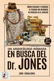 Un arqueólogo nómada en busca del Dr. Jones, Jordi Serrallonga - DESPERTA FERRO