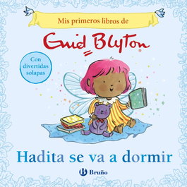 BRUÑO Mis primeros libros de Enid Blyton. Hadita se va a dormir
