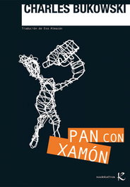 Pan con xamón, Charles Bukowski - FAKTORIA K DE LIBROS