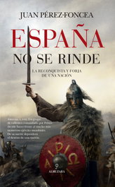 España no se rinde, Juan Pérez-Foncea - Almuzara Editorial