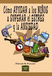 Como ayudar a los niños a superar el estrés y la ansiedad, Deborah M. Plummer - NARCEA