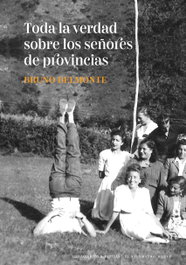 Toda la verdad sobre los señores de provincias, Bruno Belmonte - LOS ACIERTOS