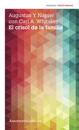 El crisol de la familia, Augustus Napier y Carl A. Whitaker - Amorrortu