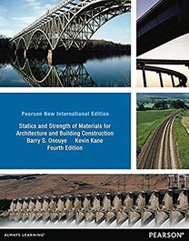 Statics and Strength of Materials Architecture Building, Barry Onouye - Pearson-Prentice Hall