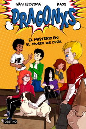 Dragonxs 3. Misterio en el museo de cera, Iván Ledesma García - DESTINO INFILANT