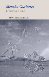 Decir la nieve, Menchu Gutiérrez - SIRUELA