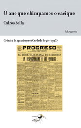 O ano que chimpamos o cacique, Carlos Solla Varela - RINOCERONTE EDITORA S.L.