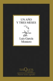 TUSQUETS, Un año y tres meses, Luis García Montero - TUSQUETS