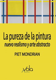 La pureza de la pintura, Piet Mondrian - ARCHIVOS VOLA