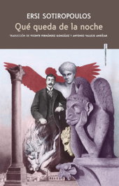 Qué queda de la noche, Ersi Sotiropoulos - SEXTO PISO