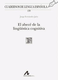 El abecé de la lingüística cognitiva, Jorge Fernández Jaén - ARCO-LIBROS