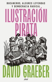 Ilustración pirata, David Graeber - ARIEL