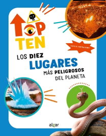 ALGAR EDITORIAL, Top Ten Los diez lugares más peligrosos del planeta