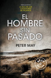 El hombre sin pasado, Peter May - DEBOLSILLO