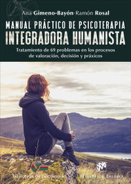 Manual práctico de psicoterapia integradora humanista, Ana Gimeno-Bayón Cobos y Ramón Rosal Cortés - Desclee de Brouwer