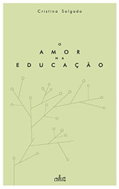 O amor na educação, Cristina Salgado - LUCERNA