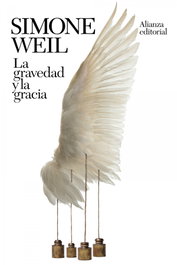 La gravedad y la gracia, Simone Weil - ALIANZA