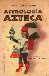 Astrologia Azteca, Hipolito Moctezuma - Obelisco Ediciones