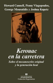Kerouac en la carretera, Howard Cunnell; Penny Vlagopoulos; George Mouratidis; Joshua Kupetz - ANAGRAMA