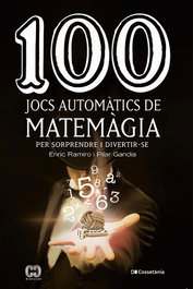 100 jocs automàtics de matemàgia, Pilar Gandia Esteve - COSSETANIA EDICIONS