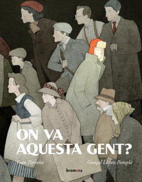 On va aquesta gent?, Fran Parreño - BROMERA EDICIONS