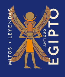 EDITORIAL ALMA Mitos y leyendas Antiguo Egipto